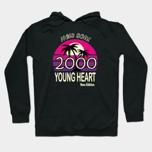 2000 Birthday Gift New Soul Young Heart Hoodie